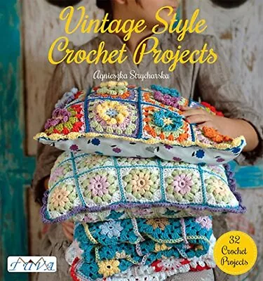 Vintage Style Crochet Projects By Agnieszka Strycharska Book The Fast Free • $13.78