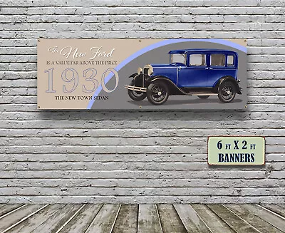 1930 Ford Town Sedan Dealer Garage Banner Hot Rod Flathead Model A 4 Banger • $64.99
