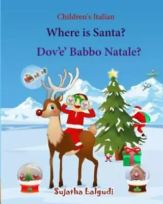 Children's Italian: Where Is Santa. Dov E Babbo Natale: Children's Picture Book • $11.99