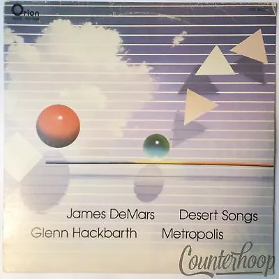 James DeMars / Glenn Hackbarth – Desert Songs/Metropolis 1984 Orion – ORS 84492 • $5.29