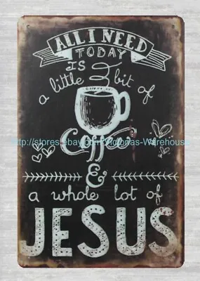 Wholesale Tins All I Need Is Coffee And Jesus Metal Tin Sign • £15.10