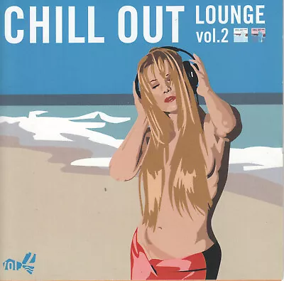 Chill Out Lounge Vol. 2 By VA (CD 2001 Water) Downtempo/Continuous Mix • $6.99