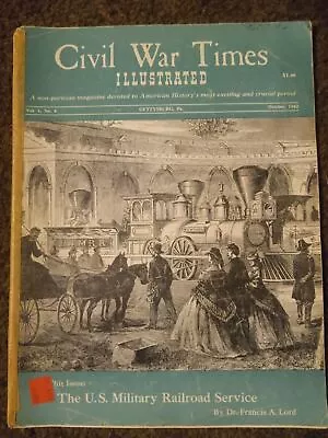 Civil War Times Illustrated Magazine October 1962 U.S. Military Railroad Service • $9.99