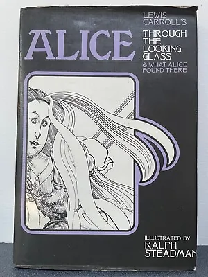 Alice Through The Looking Glass Ralph Steadman 1972 Lewis Carroll First Edition • £75