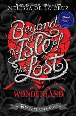 Melissa De La Cruz Beyond The Isle Of The Lost (Hardback) (PRESALE 07/05/2024) • £12.42