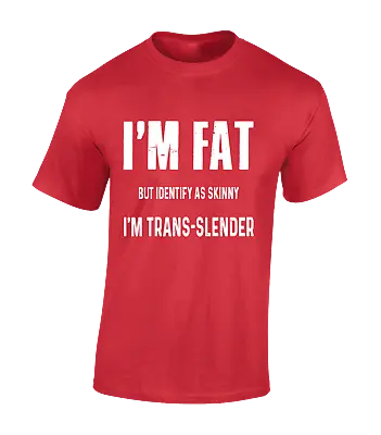 £7.99 • Buy I'm Fat But Skinny Trans-slender Mens T Shirt Funny Gift Top Present Dad Husband