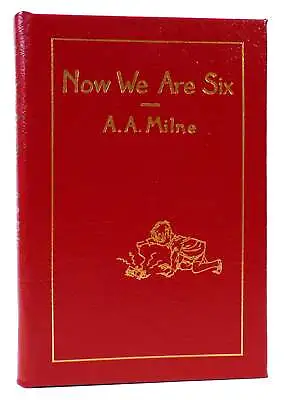 $309.95 • Buy A. A. Milne NOW WE ARE SIX Easton Press 1st Edition 1st Printing