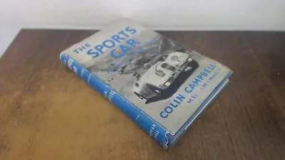 			The Sports Car (1st Edition 1954) Colin Cambell Chapman And Hal		 • £14.49