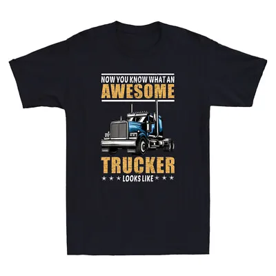 Awesome Trucker Look Like Truck Driver 18 Wheeler Mechanic Vintage Men's T-Shirt • $29.69