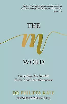 Dr. Philippa Kaye : The M Word: Everything You Need To Know Fast And FREE P & P • £3.36