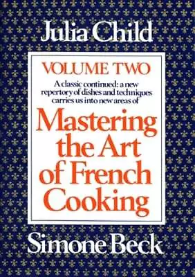 Mastering The Art Of French Cooking Volume 2: A Cookbook By Julia Child: Used • $11.01