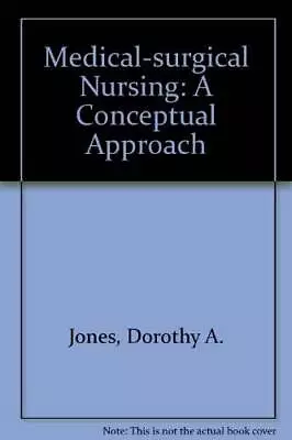 Medical-surgical Nursing: A Conceptual Approach - Hardcover - GOOD • $10.85