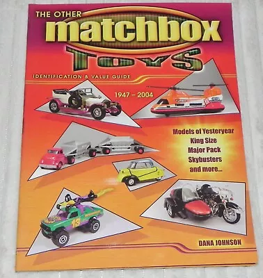 The Other Matchbox Toys 1947-2004: Identification Value Guide Models FREE SHIP N • $12.99