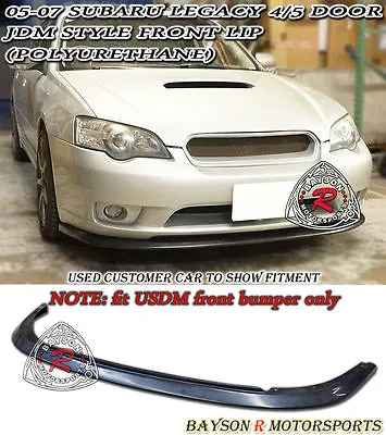 Fits 05-07 Subaru Legacy [US-Spec Front Bumper Only] JDM Style Front Lip (PU) • $124.99