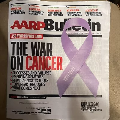 AARP Bulletin November 2021 Vol 62 #9 A 50 Year Report Card The War On Cancer • $6.99