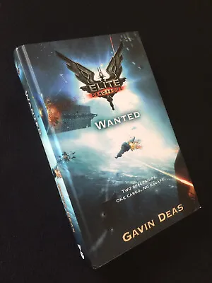 Elite Dangerous: Wanted By Gavin Deas Hardcover Book VGC Free Shipping • $16