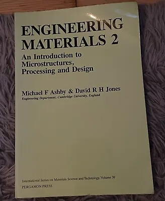 Engineering Materials 2: An Introduction To Microstructures Processing And D. • £3.25