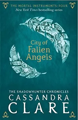 £3.50 • Buy The Mortal Instruments 4: City Of Fallen Angels By Cassandra Cl .9781406362190