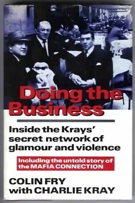 £3.48 • Buy Doing The Business: Inside The Krays' Secret Network Of Glamour And Violence By