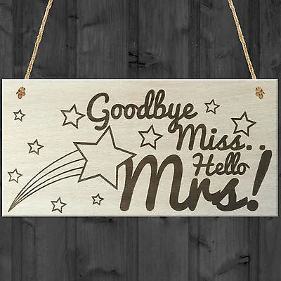 Goodbye Miss Hello Mrs Wooden Plaque Hen Party Wedding Gift Marriage Present • £3.99