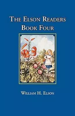 The Elson Readers Book Four - Paperback By William H. Elson - GOOD • $5.48