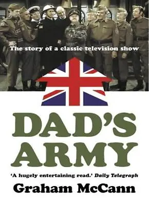 Dad's Army: The Story Of A Classic Television ShowGraham McCann • £2.47