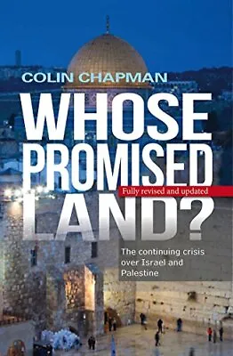 Whose Promised Land? The Continuing C... Colin Chapman • £6.49