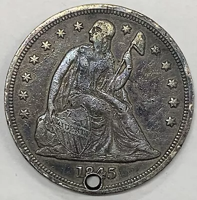 1845 Seated Liberty $1 Silver Dollar Coin-XF/EF Details-Hole/Engraved • $148.27