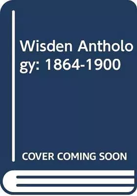 £8.91 • Buy Wisden Anthology 1864-1900 (Wisden Anthologies)-Benny Green