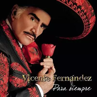Para Siempre: Edicion Especial - Audio CD By VICENTE FERNANDEZ - VERY GOOD • $14.27