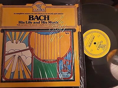 Bach His Life And His Music Meet The Classics LP MC 302 EX/EX Shrinkwrap MB2 • $9.99