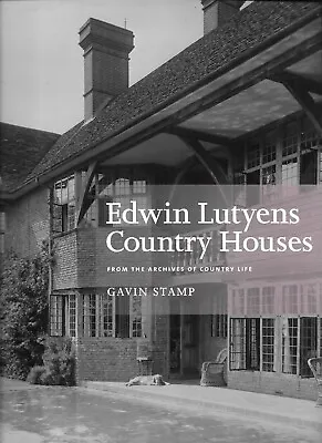 Edwin Lutyens Country Houses. Country Life. Architecture. Design. Gavin Stamp. • £26.95
