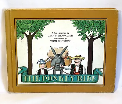 The Donkey Ride A Fable Jean Showalter Tomi Ungerer 1st Edition Hardcover 1967 • $18.99