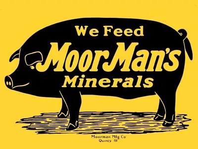 We Feed Moor Man's Minerals Quincy IL NEW Sign 18 X24  USA STEEL XL Size 4 Lbs • $88.88