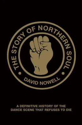 £11.55 • Buy The Story Of Northern Soul: A Definitive History Of The Dance Scene That Refuses