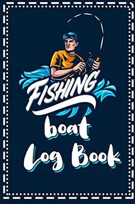 Fishing Boat Log Book Fishing Log Book For Women Men And Kids To Track Your E... • £7.06