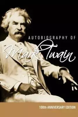 Autobiography Of Mark Twain - 100th Anniversary Edition - Paperback - GOOD • $6.49