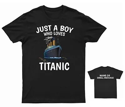 Just A Boy Who Loves Titanic Graphic Nautical Kids T-Shirt • £10.95