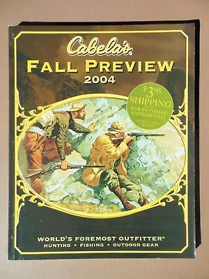 CABELAS Fall Preview Catalog 2004 Shooting Archery Camping Clothing Decoys Guns • $6.95