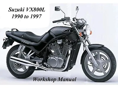 SUZUKI VX800L 1990 To 1997 WORKSHOP MANUAL - PDF Files • $2.69