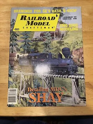 Railroad Model Craftsman Magazine January 1991 MDC's Shay GE's Dash 8-40CW SD60 • $4.99