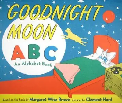 $4.55 • Buy Goodnight Moon ABC: An Alphabet Book By Brown, Margaret Wise