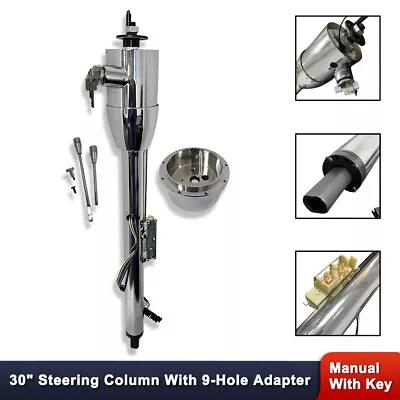 30  GM Hot Rod Chrome Tilt Manual Style Steering Column W/Key GM 9 Holes Adapter • $199.68