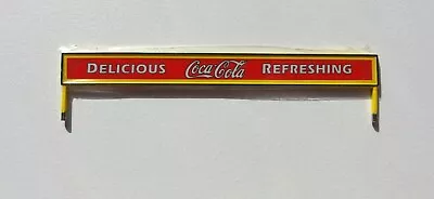 Coca Cola Sign “delicious Coca Cola Refreshing” Diecast Length 12cm • $16.99