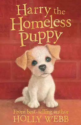 Harry The Homeless Puppy By Holly Webb Sophy Williams • £5.99