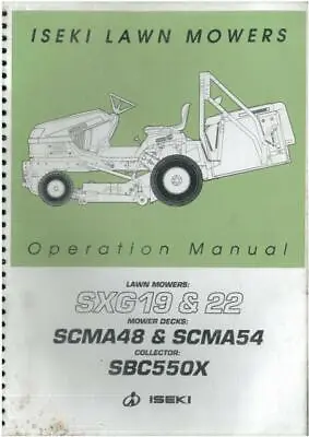 £22.99 • Buy Iseki Lawn Tractor SXG19 & SXG22 + Mower Decks & Collector Operators Manual