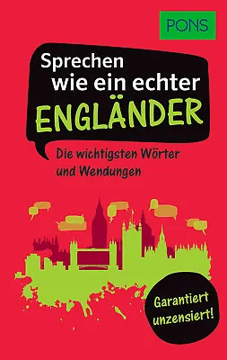 PONS Sprechen Wie Ein Echter Engländer: Die Wichtigsten Wörter Und Wendunge ... • £5.35