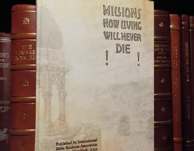 Millions Now Living Will Never Die 1920 Judge Rutherford Watchtower Hardcover • $99.99