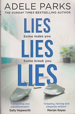 Lies Some Make You Lies Some Break You Lies - Adele Parks • $24.95