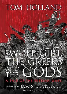£16.16 • Buy The Wolf-Girl, The Greeks And The Gods: A Tale Of The Persian... - 9781406394740